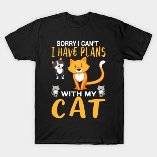 Sorry I Cant I have Plans With my Cats T-Shirt